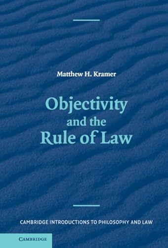 9780521854160: Objectivity and the Rule of Law Hardback (Cambridge Introductions to Philosophy and Law)