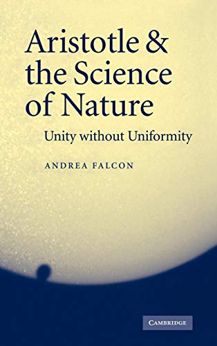 Beispielbild fr Aristotle and the Science of Nature: Unity without Uniformity zum Verkauf von AwesomeBooks