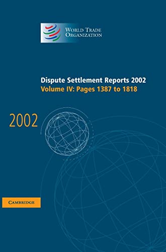 Imagen de archivo de Dispute Settlement Reports 2002: Pages 1387 To 1818: Vol 4 a la venta por Revaluation Books