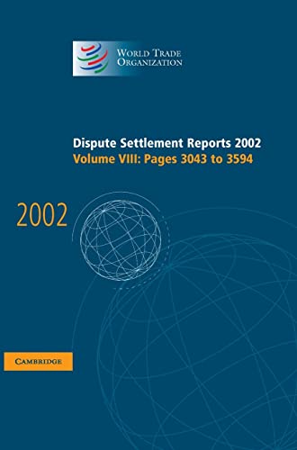 9780521854672: Dispute Settlement Reports 2002: Pages 3043 To 3594: 08 (World Trade Organization Dispute Settlement Reports)