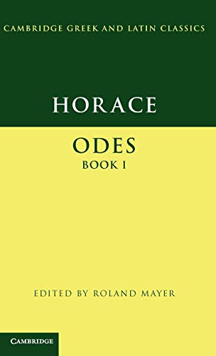 Horace: Odes Book I (Cambridge Greek and Latin Classics) (9780521854733) by Horace