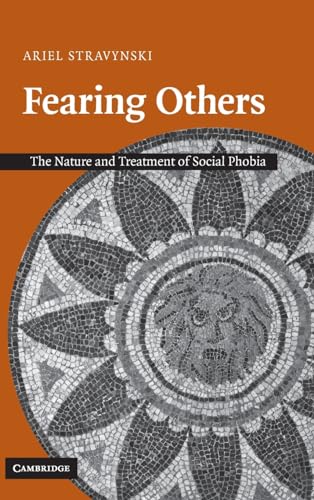 9780521854870: Fearing Others Hardback: The Nature and Treatment of Social Phobia