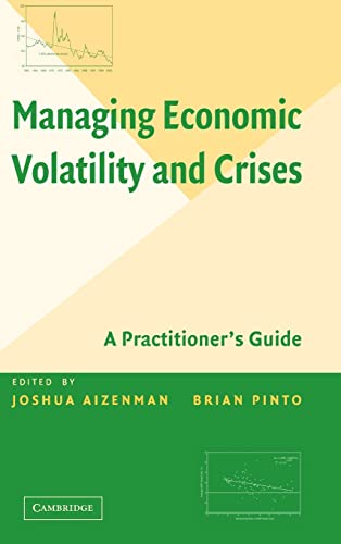 Imagen de archivo de Managing Economic Volatility and Crises: A Practitioner's Guide a la venta por Reader's Corner, Inc.
