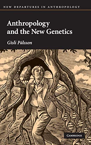 Stock image for Anthropology and the New Genetics for sale by Better World Books