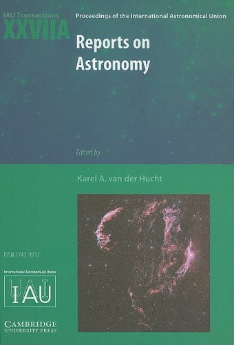Reports on Astronomy 2006-2009 (IAU XXVIIA): IAU Transactions XXVIIA (Proceedings of the International Astronomical Union Symposia and Colloquia) - Seabright, Paul and Jï¿½rgen von Hagen