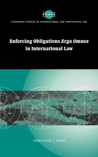 Stock image for Enforcing Obligations Erga Omnes in International Law (Cambridge Studies in International and Comparative Law 44) for sale by Great Northern Books