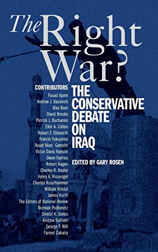 Beispielbild fr The Right War? The Conservative Debate on Iraq zum Verkauf von Enterprise Books