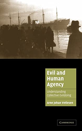 9780521856942: Evil and Human Agency: Understanding Collective Evildoing (Cambridge Cultural Social Studies)