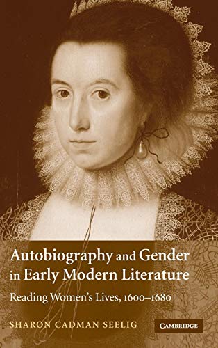 9780521856959: Autobiography and Gender in Early Modern Literature: Reading Women's Lives, 1600–1680