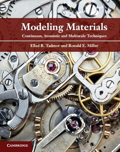 9780521856980: Modeling Materials: Continuum, Atomistic and Multiscale Techniques