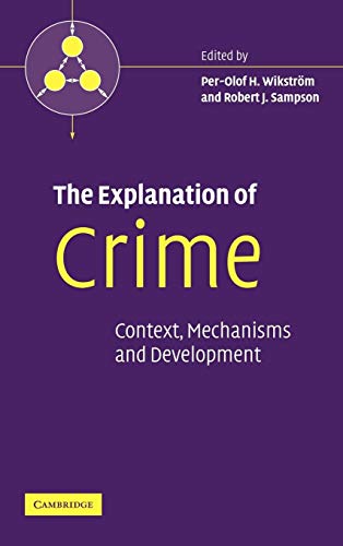 Beispielbild fr The Explanation of Crime: Context, Mechanisms and Development (Pathways in Crime) zum Verkauf von HPB-Diamond