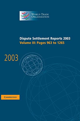 9780521857352: Dispute Settlement Reports 2003: Volume 3 (World Trade Organization Dispute Settlement Reports)