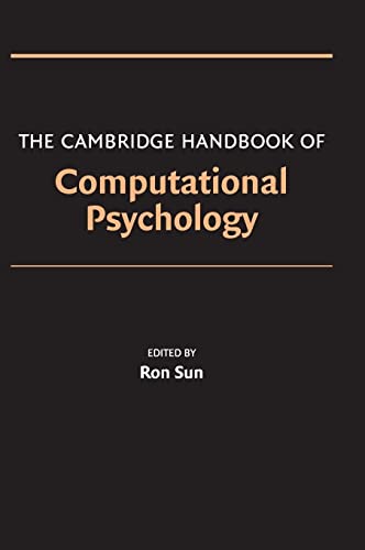 9780521857413: The Cambridge Handbook of Computational Psychology Hardback: 0 (Cambridge Handbooks in Psychology)