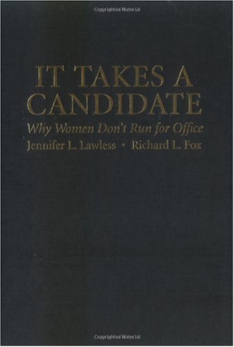 Beispielbild fr It Takes a Candidate: Why Women Don't Run for Office zum Verkauf von AwesomeBooks