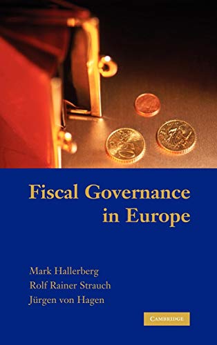 Stock image for Fiscal Governance in Europe (Cambridge Studies in Comparative Politics) Hallerberg, Mark; Rainer Strauch, Rolf and von Hagen, Jrgen for sale by Love2Love Books