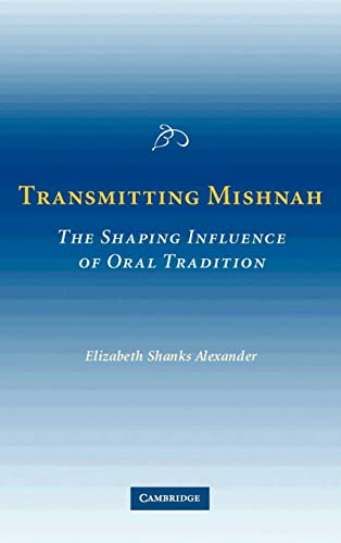9780521857505: Transmitting Mishnah Hardback: The Shaping Influence of Oral Tradition