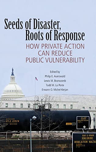 Stock image for Seeds of Disaster, Roots of Response: How Private Action Can Reduce Public Vulnerability for sale by GF Books, Inc.