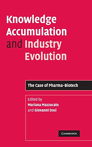 Stock image for Knowledge Accumulation and Industry Evolution : The Case of Pharma-Biotech for sale by Better World Books