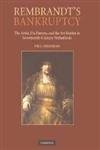 Stock image for REMBRANDT'S BANKRUPTCY : THE ARTIST, HIS PATRONS, AND THE ART MARKET IN SEVENTEENTH-CENTURY NETHERLANDS for sale by Second Story Books, ABAA