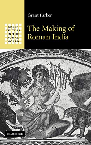 THE MAKING OF ROMAN INDIA