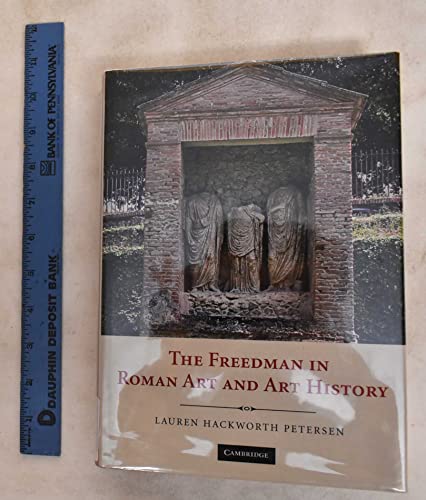 Stock image for The Freedman in Roman Art And History for sale by Turn-The-Page Books