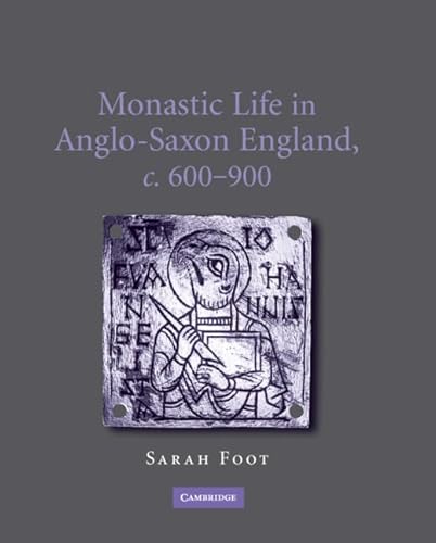 Monastic Life in Anglo-Saxon England, c. 600-900