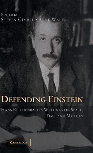 9780521859585: Defending Einstein: Hans Reichenbach's Writings on Space, Time and Motion
