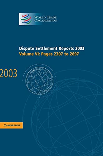 Beispielbild fr Dispute Settlement Reports 2003. Vol. 6 Pages 307-2697 zum Verkauf von Bahamut Media