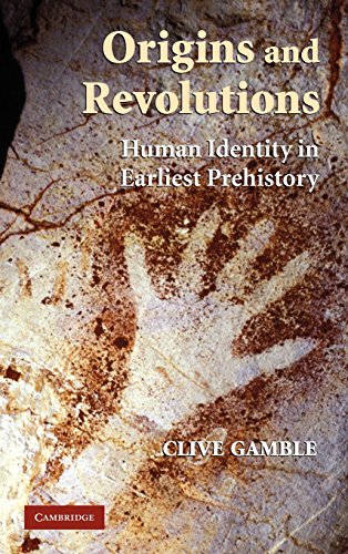Beispielbild fr Origins and Revolutions: Human Identity in Earliest Prehistory zum Verkauf von medimops