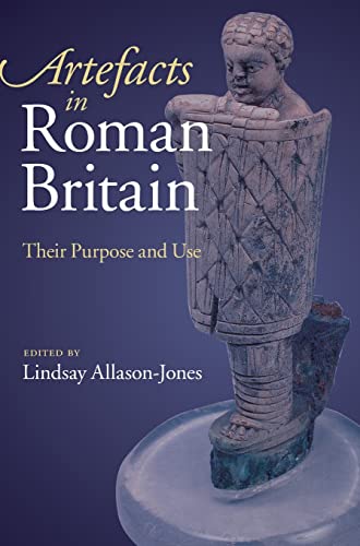 Imagen de archivo de Artefacts in Roman Britain: Their Purpose and Use a la venta por AwesomeBooks