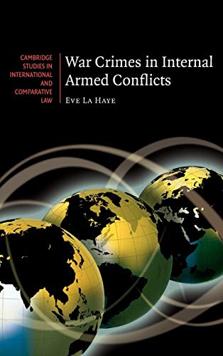 Stock image for War Crimes in Internal Armed Conflicts (Cambridge Studies in International and Comparative Law, Series Number 60) for sale by Phatpocket Limited