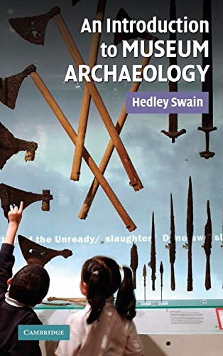 9780521860765: An Introduction to Museum Archaeology