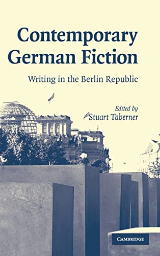 9780521860789: Contemporary German Fiction Hardback: Writing in the Berlin Republic (Cambridge Studies in German)