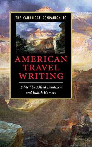 Beispielbild fr The Cambridge Companion to American Travel Writing (Cambridge Companions to Literature) zum Verkauf von AMM Books