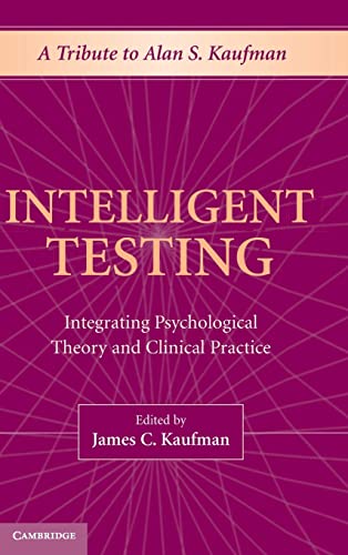 Intelligent Testing: Integrating Psychological Theory and Clinical Practice (9780521861212) by James C. Kaufman