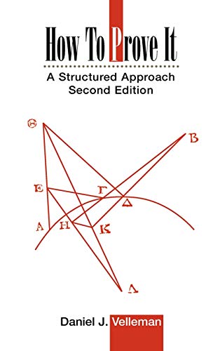 Imagen de archivo de How to Prove It: A Structured Approach a la venta por GF Books, Inc.
