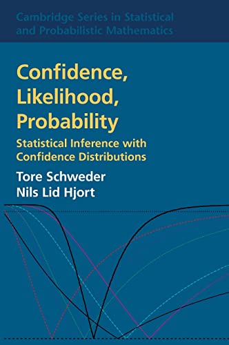 9780521861601: Confidence, Likelihood, Probability: Statistical Inference with Confidence Distributions: 41 (Cambridge Series in Statistical and Probabilistic Mathematics, Series Number 41)