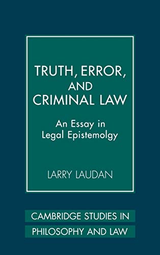 9780521861663: Truth, Error, and Criminal Law Hardback: An Essay in Legal Epistemology (Cambridge Studies in Philosophy and Law)