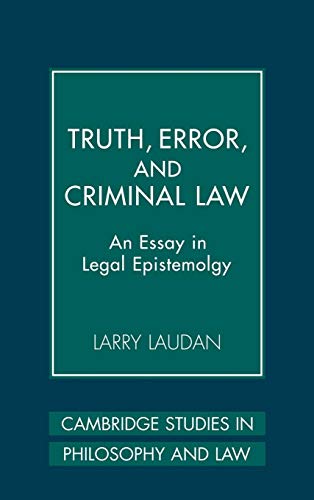 Stock image for Truth, Error, and Criminal Law: An Essay in Legal Epistemology (Cambridge Studies in Philosophy and Law) for sale by Phatpocket Limited