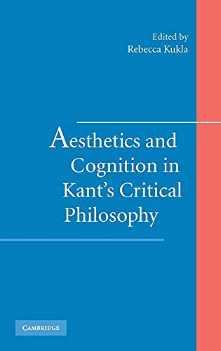 Stock image for Aesthetics and Cognition in Kant's Critical Philosophy for sale by Powell's Bookstores Chicago, ABAA