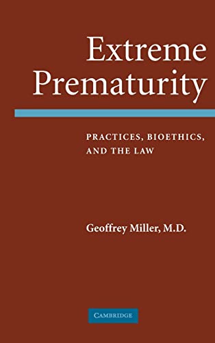 Beispielbild fr Extreme Prematurity: Practices, Bioethics and the Law zum Verkauf von AwesomeBooks