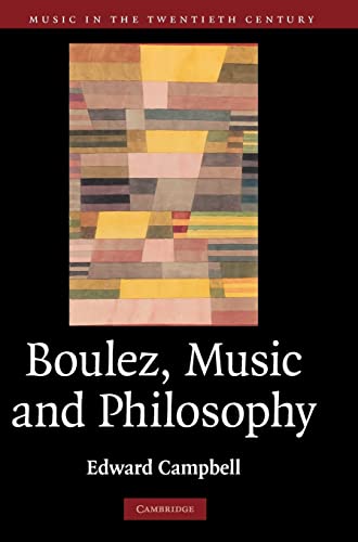 Beispielbild fr Boulez, Music and Philosophy zum Verkauf von Better World Books