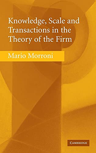 Imagen de archivo de Knowledge, Scale and Transactions in the Theory of the Firm a la venta por Montana Book Company