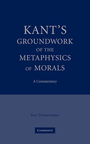 Beispielbild fr Kant's Groundwork of the Metaphysics of Morals: A Commentary zum Verkauf von Lucky's Textbooks