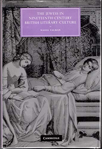 9780521863063: Jewess In Nineteenth-Century British Literary Culture.: 54 (Cambridge Studies in Nineteenth-Century Literature and Culture, Series Number 54)