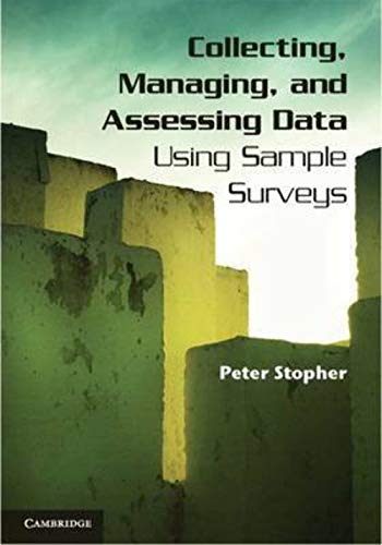 9780521863117: Collecting, Managing, and Assessing Data Using Sample Surveys Hardback