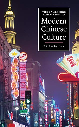 9780521863223: The Cambridge Companion to Modern Chinese Culture Hardback: 0 (Cambridge Companions to Culture)