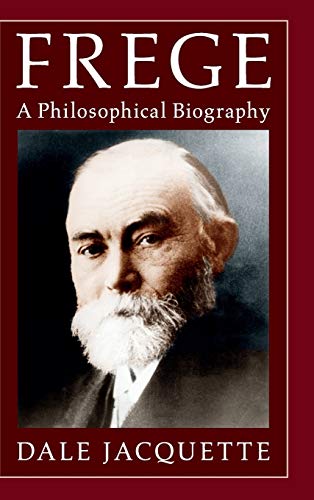 Beispielbild fr Frege: A Philosophical Biography zum Verkauf von WorldofBooks