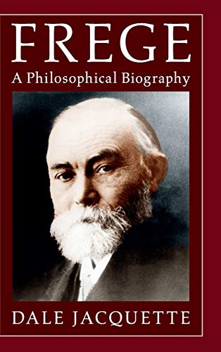 9780521863278: Frege: A Philosophical Biography