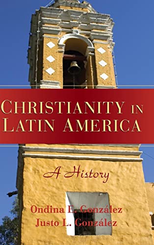 Stock image for Christianity in Latin America: A History for sale by SecondSale